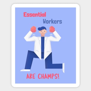 Essential Workers are Champs - Thank You Magnet